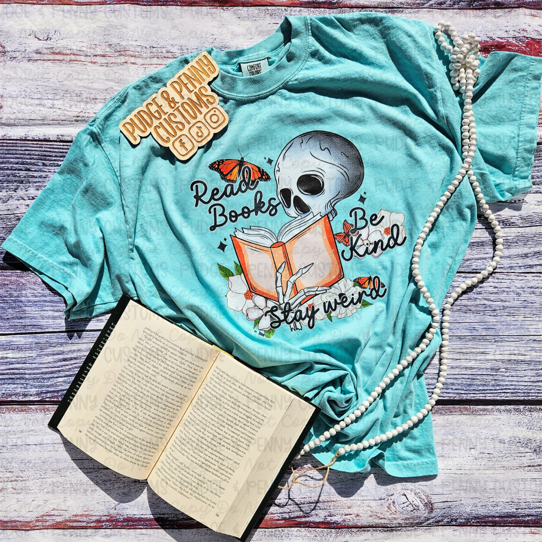 Read Books, Be Kind, Stay Weird | RTS | Size XL