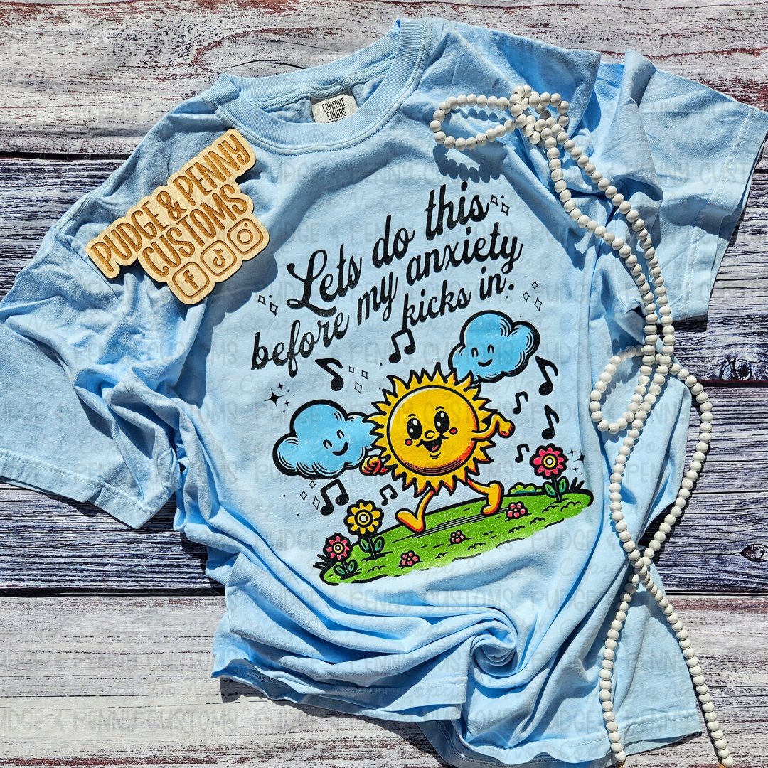 Let's Do This Before my Anxiety Kicks in