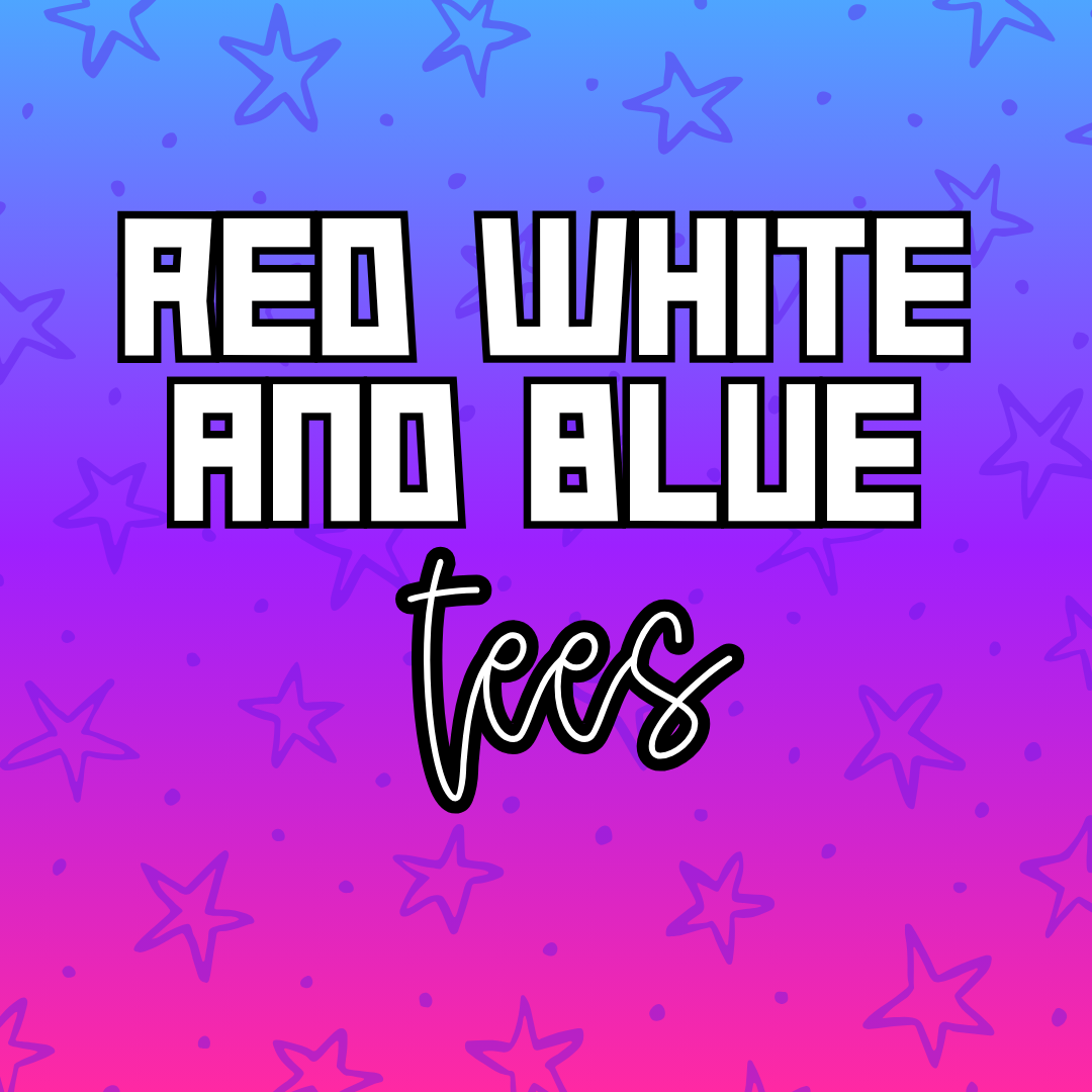 Red White and Blue Tees