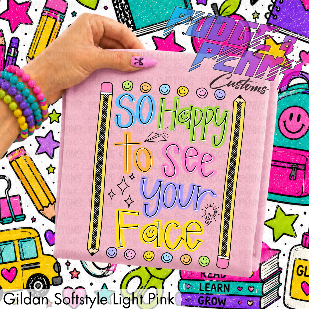 So Happy to See Your Face