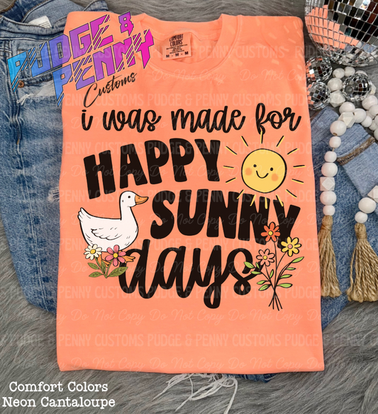 I was Made for Happy Sunny Days