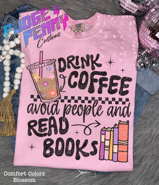 Drink Coffee Avoid People Read Books