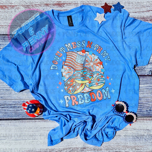 Donut Mess With My Freedom | RTS | Size L