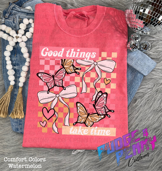 Good Things Take Time